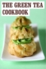 The Green Tea Cookbook